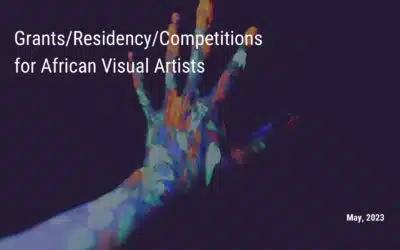 May 2023 Grants/Residencies/Competitions for African Creatives