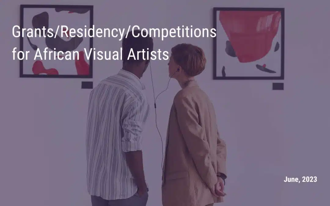 June 2023 Grants/Residencies/Competitions for African Creatives