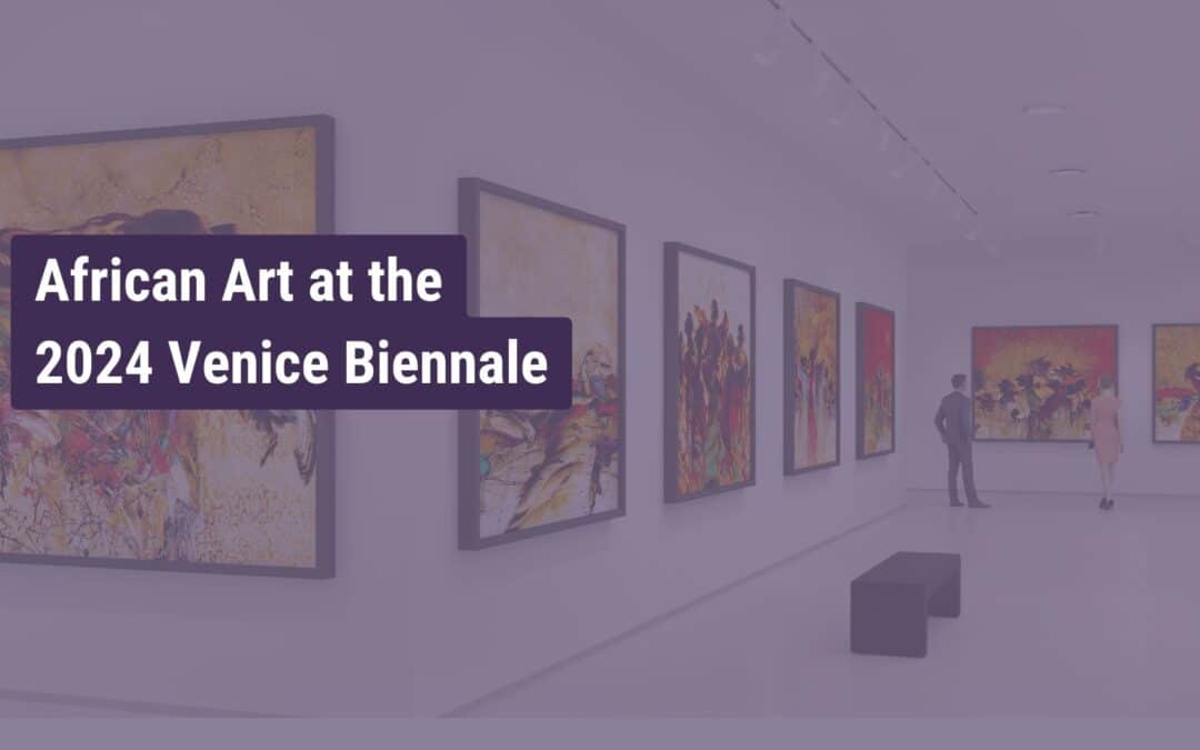 African Art at the 2024 Venice Biennale – A Run Through